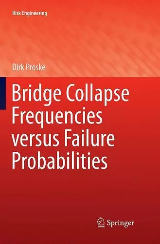 Bridge Collapse Frequencies versus Failure Probabilities cover