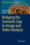 Bridging the Semantic Gap in Image and Video Analysis cover