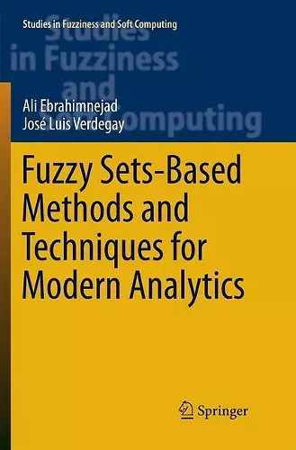 Fuzzy Sets-Based Methods and Techniques for Modern Analytics cover