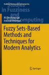 Fuzzy Sets-Based Methods and Techniques for Modern Analytics cover