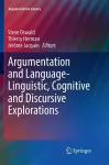 Argumentation and Language — Linguistic, Cognitive and Discursive Explorations cover