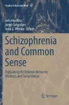 Schizophrenia and Common Sense cover