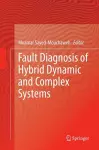 Fault Diagnosis of Hybrid Dynamic and Complex Systems cover