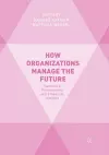How Organizations Manage the Future cover