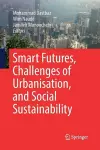 Smart Futures, Challenges of Urbanisation, and Social Sustainability cover