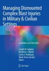 Managing Dismounted Complex Blast Injuries in Military & Civilian Settings cover