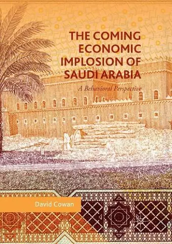 The Coming Economic Implosion of Saudi Arabia cover