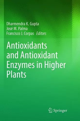 Antioxidants and Antioxidant Enzymes in Higher Plants cover