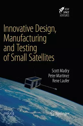 Innovative Design, Manufacturing and Testing of Small Satellites cover