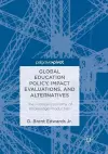 Global Education Policy, Impact Evaluations, and Alternatives cover