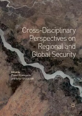 Cross-Disciplinary Perspectives on Regional and Global Security cover