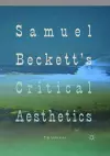 Samuel Beckett's Critical Aesthetics cover