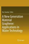 A New Generation Material Graphene: Applications in Water Technology cover