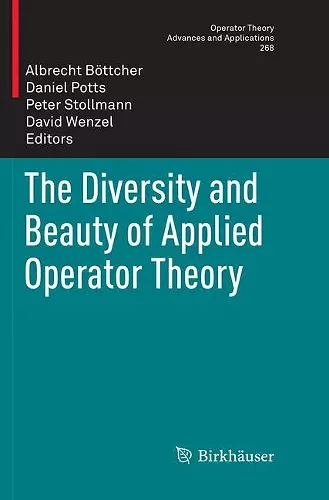 The Diversity and Beauty of Applied Operator Theory cover