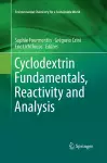 Cyclodextrin Fundamentals, Reactivity and Analysis cover