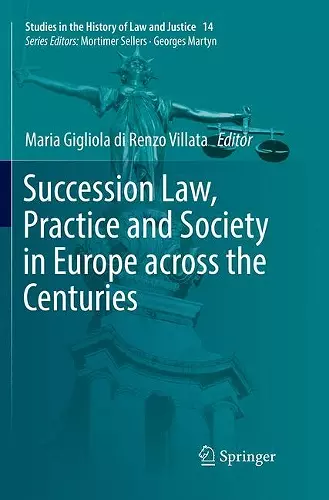 Succession Law, Practice and Society in Europe across the Centuries cover