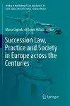 Succession Law, Practice and Society in Europe across the Centuries cover