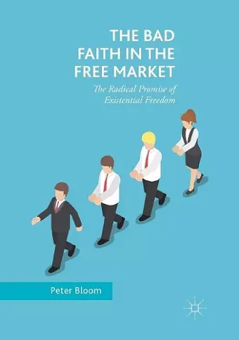 The Bad Faith in the Free Market cover