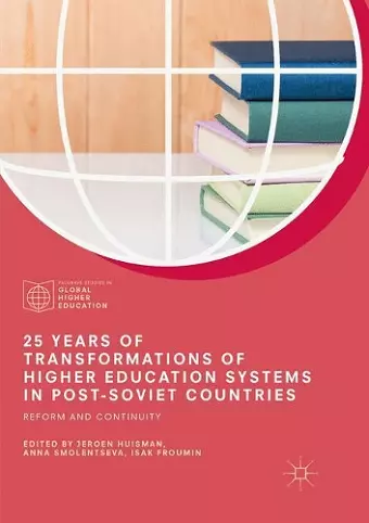 25 Years of Transformations of Higher Education Systems in Post-Soviet Countries cover