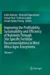 Improving the Profitability, Sustainability and Efficiency of Nutrients Through Site Specific Fertilizer Recommendations in West Africa Agro-Ecosystems cover