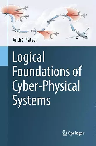 Logical Foundations of Cyber-Physical Systems cover