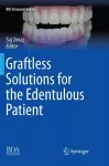 Graftless Solutions for the Edentulous Patient cover