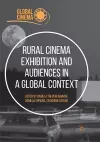 Rural Cinema Exhibition and Audiences in a Global Context cover
