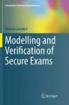 Modelling and Verification of Secure Exams cover