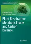 Plant Respiration: Metabolic Fluxes and Carbon Balance cover