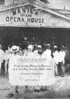 Theatre and Music in Manila and the Asia Pacific, 1869-1946 cover