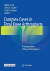 Complex Cases in Total Knee Arthroplasty cover