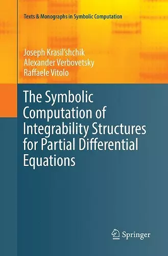 The Symbolic Computation of Integrability Structures for Partial Differential Equations cover