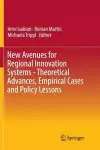 New Avenues for Regional Innovation Systems - Theoretical Advances, Empirical Cases and Policy Lessons cover
