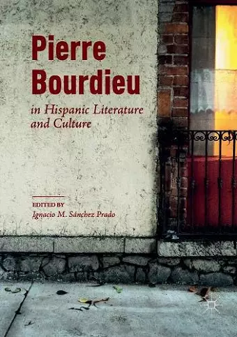 Pierre Bourdieu in Hispanic Literature and Culture cover