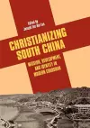 Christianizing South China cover