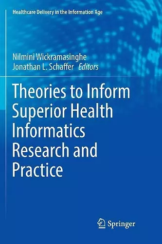 Theories to Inform Superior Health Informatics Research and Practice cover