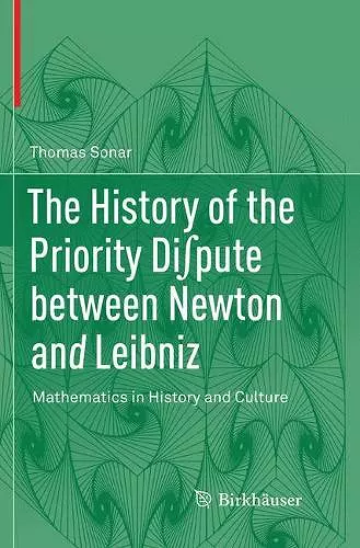 The History of the Priority Di∫pute between Newton and Leibniz cover