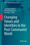 Changing Values and Identities in the Post-Communist World cover