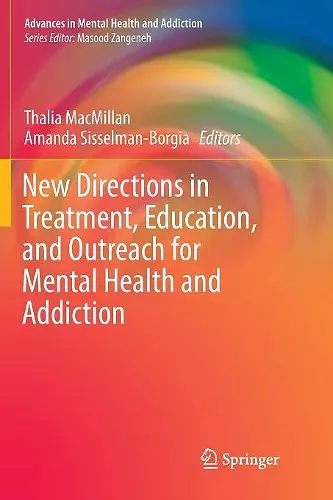 New Directions in Treatment, Education, and Outreach for Mental Health and Addiction cover