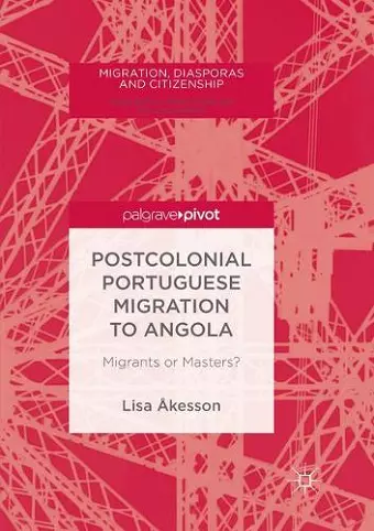 Postcolonial Portuguese Migration to Angola cover