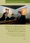 Holocaust Education in Primary Schools in the Twenty-First Century cover