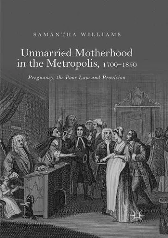 Unmarried Motherhood in the Metropolis, 1700–1850 cover