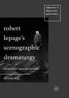 Robert Lepage’s Scenographic Dramaturgy cover