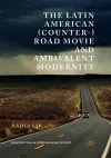 The Latin American (Counter-) Road Movie and Ambivalent Modernity cover