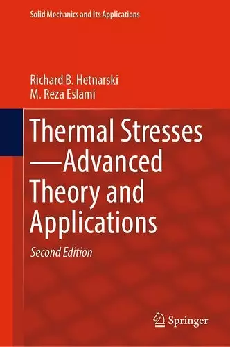 Thermal Stresses—Advanced Theory and Applications cover