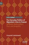 The Everyday Politics of Migration Crisis in Poland cover
