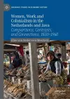 Women, Work and Colonialism in the Netherlands and Java cover