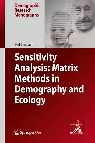 Sensitivity Analysis: Matrix Methods in Demography and Ecology cover