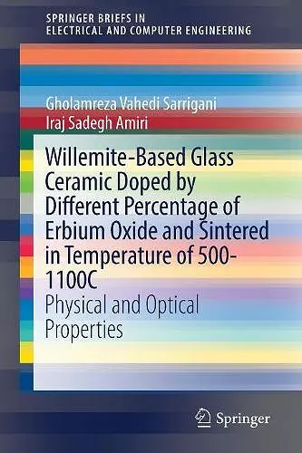 Willemite-Based Glass Ceramic Doped by Different Percentage of Erbium Oxide and Sintered in Temperature of 500-1100C cover