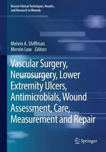 Vascular Surgery, Neurosurgery, Lower Extremity Ulcers, Antimicrobials, Wound Assessment, Care, Measurement and Repair cover